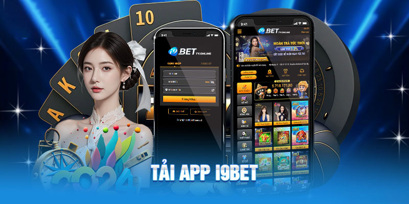 Tải app i9BET và trải nghiệm dễ dàng